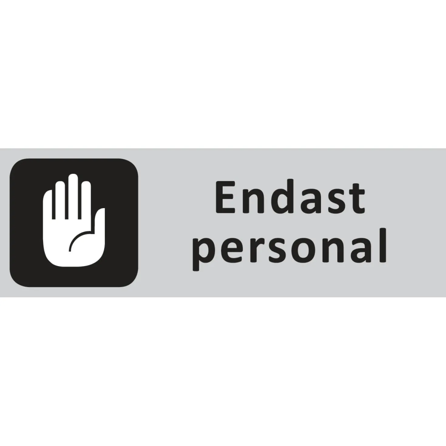 Informationsskylt Endast Personal, 225x80mm